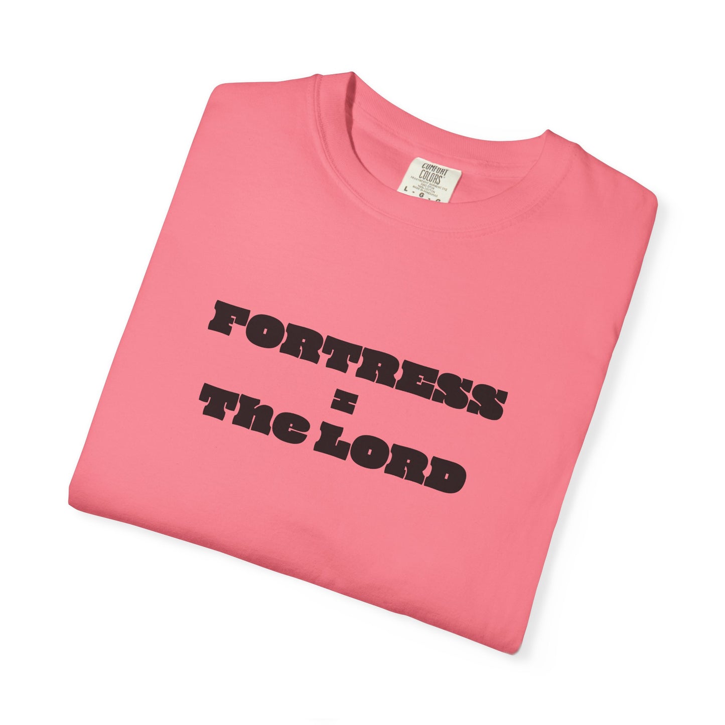 Fortress = the Lord T-Shirt