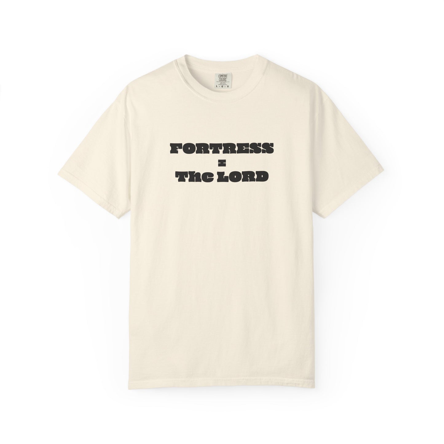 Fortress = the Lord T-Shirt
