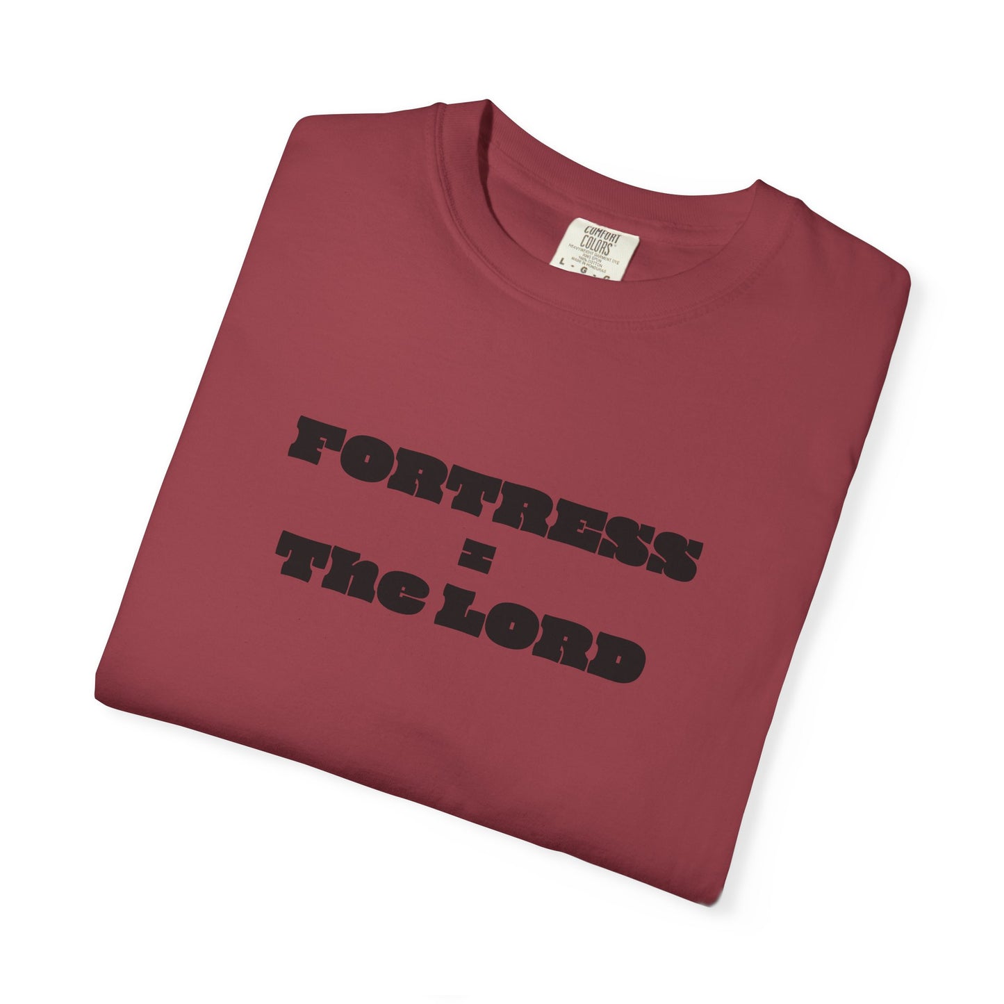 Fortress = the Lord T-Shirt