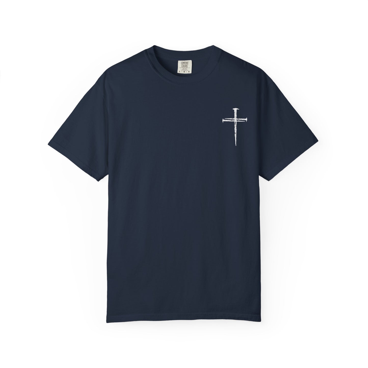 Faith-Inspired Unisex Garment-Dyed T-Shirt | 'It Wasn't the Nails...' Design