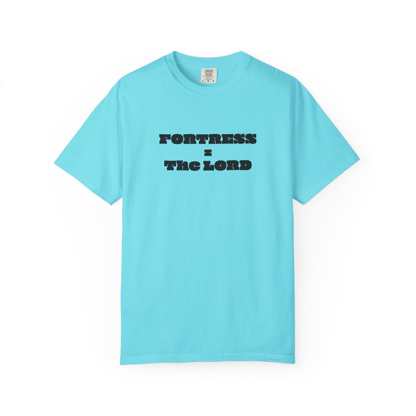 Fortress = the Lord T-Shirt