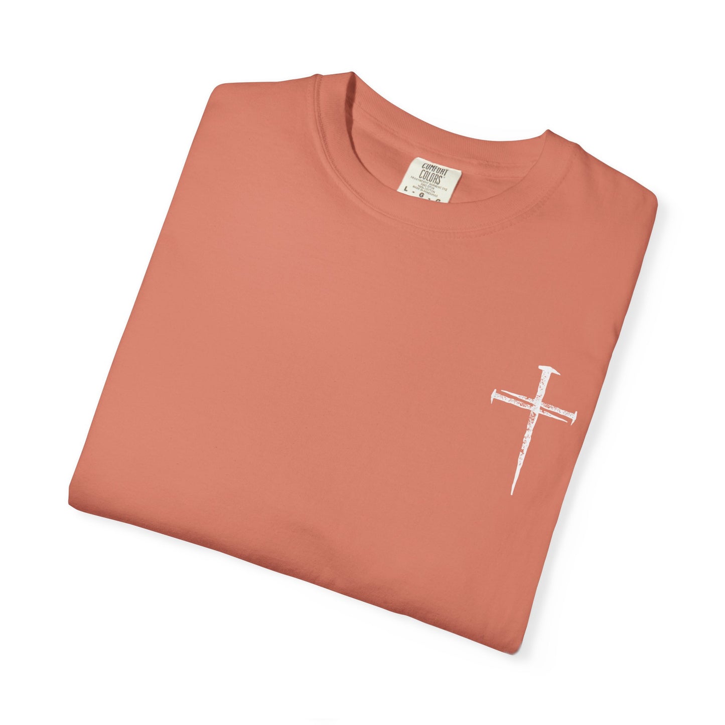 Faith-Inspired Unisex Garment-Dyed T-Shirt | 'It Wasn't the Nails...' Design
