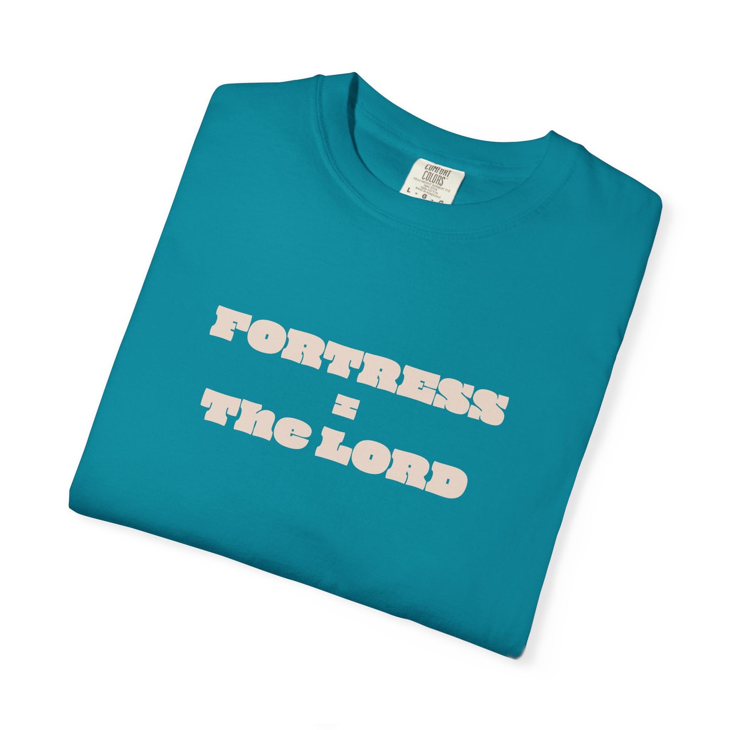 Fortress = the Lord T-Shirt