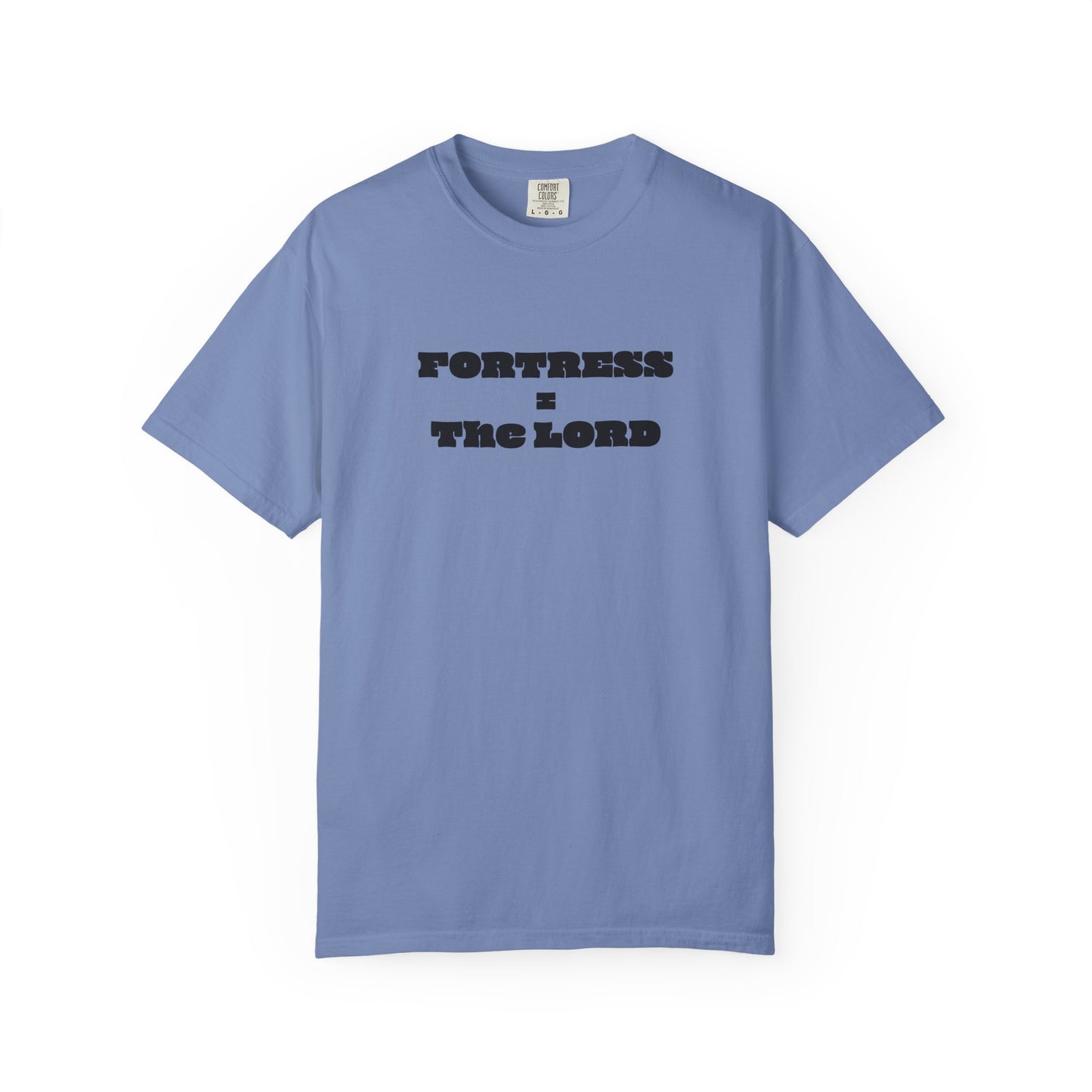 Fortress = the Lord T-Shirt
