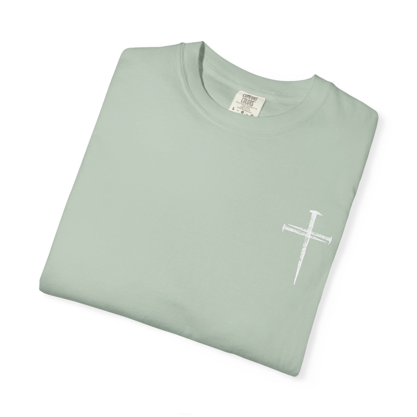 Faith-Inspired Unisex Garment-Dyed T-Shirt | 'It Wasn't the Nails...' Design