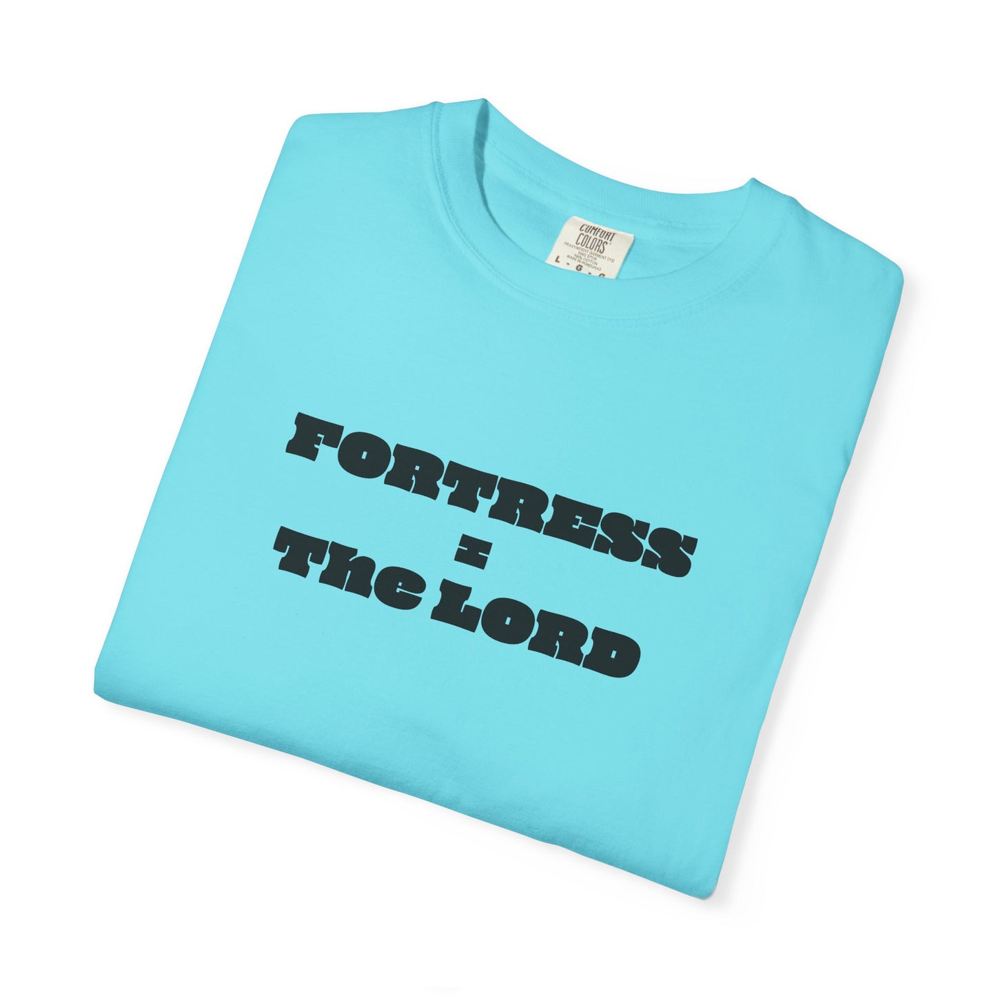 Fortress = the Lord T-Shirt