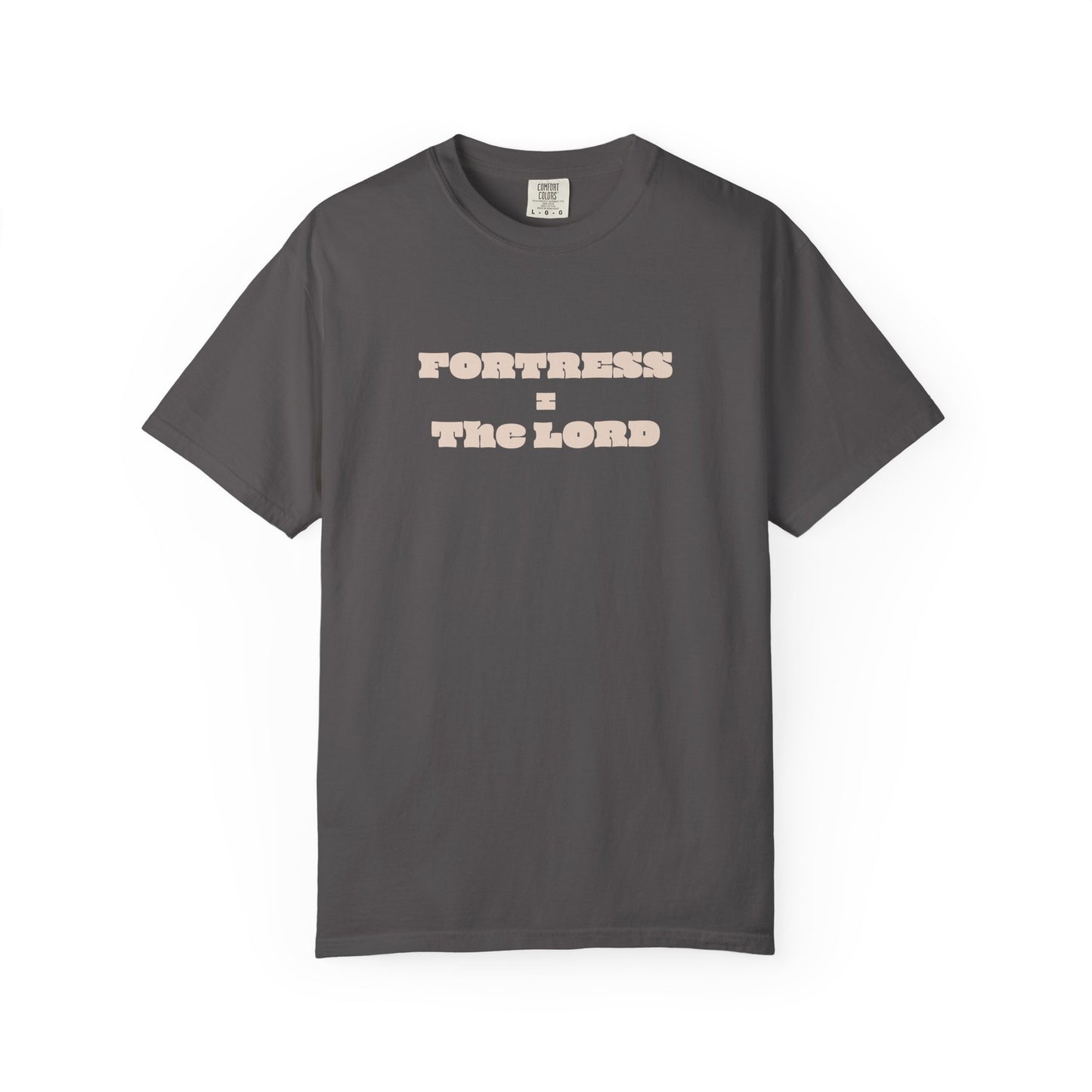 Fortress = the Lord T-Shirt