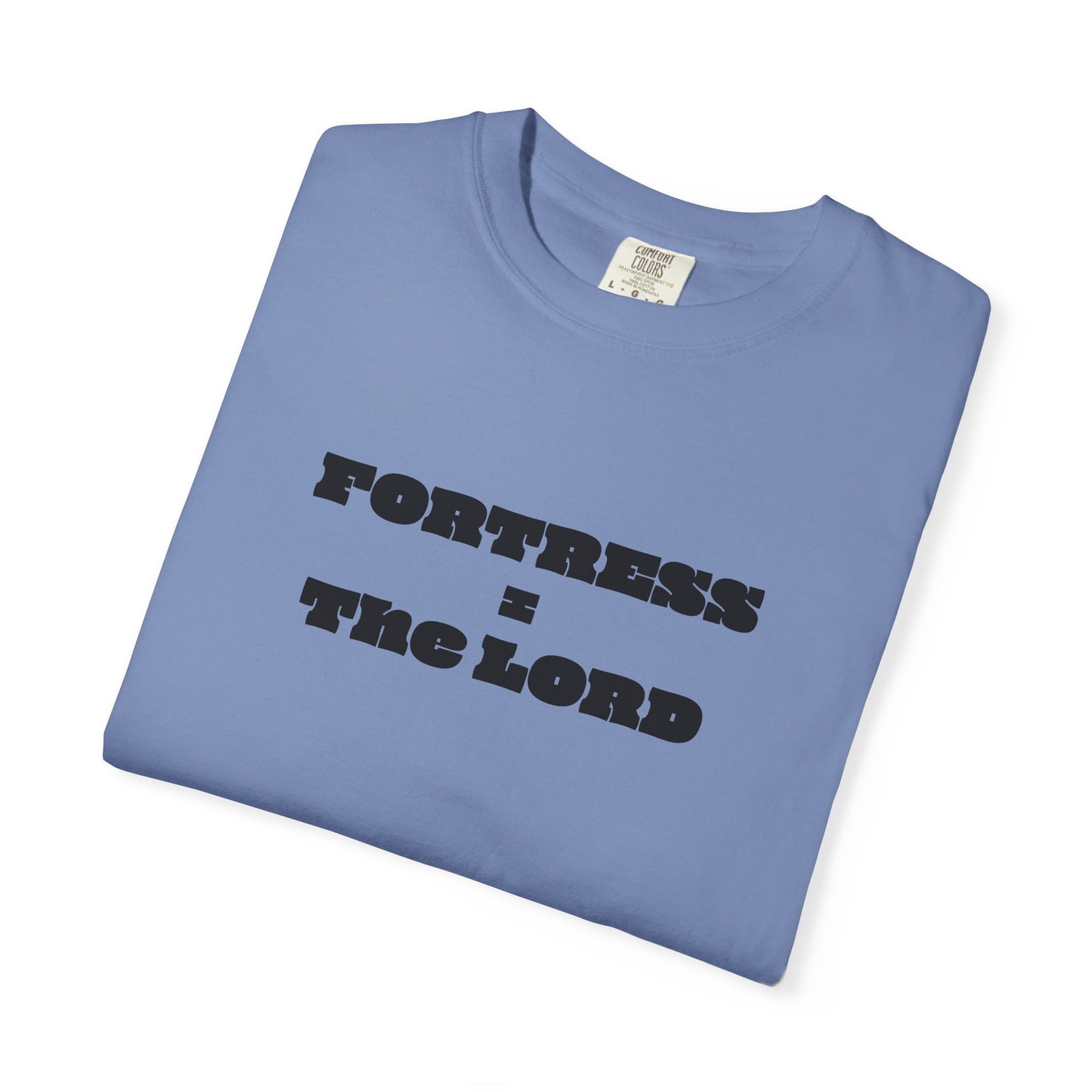Fortress = the Lord T-Shirt