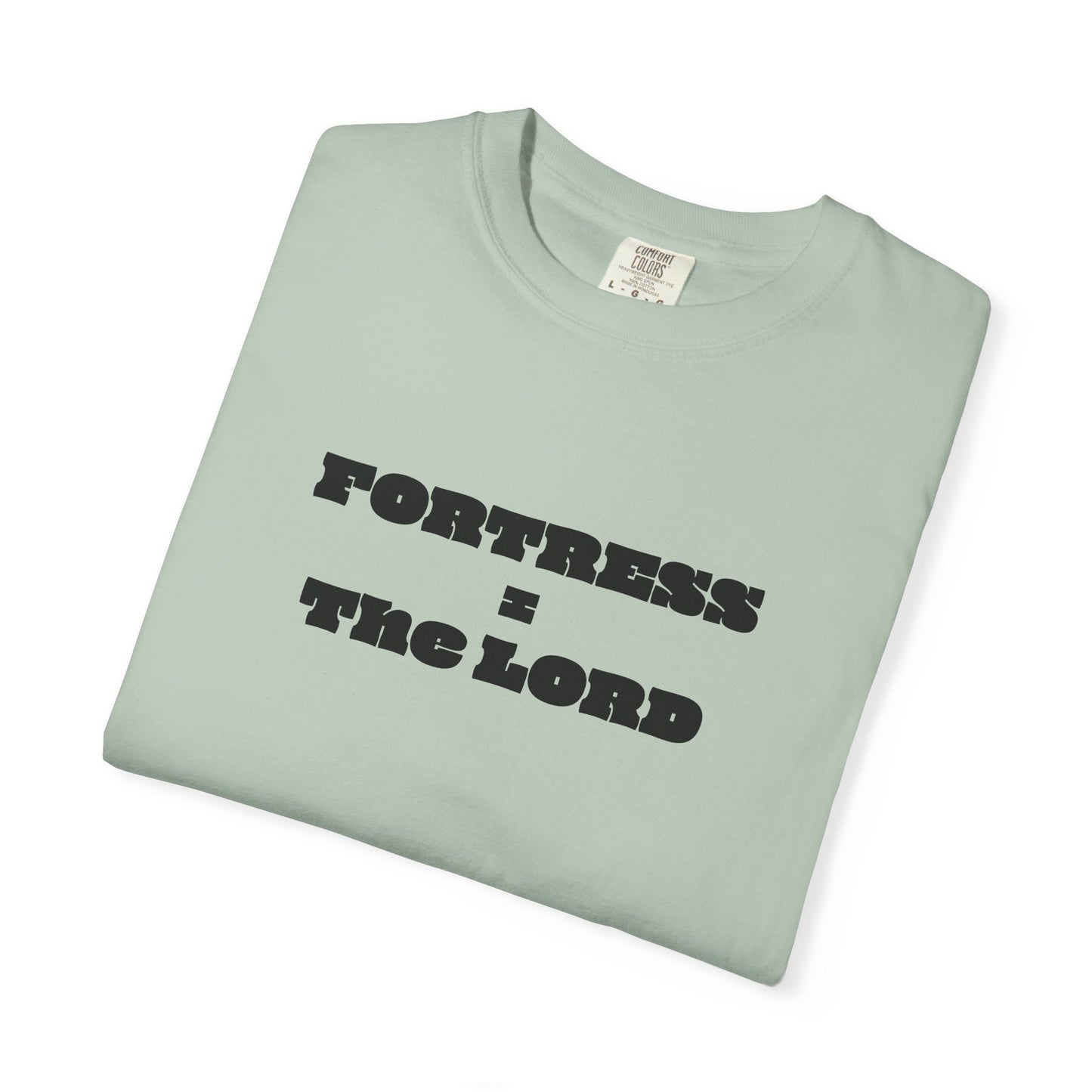 Fortress = the Lord T-Shirt