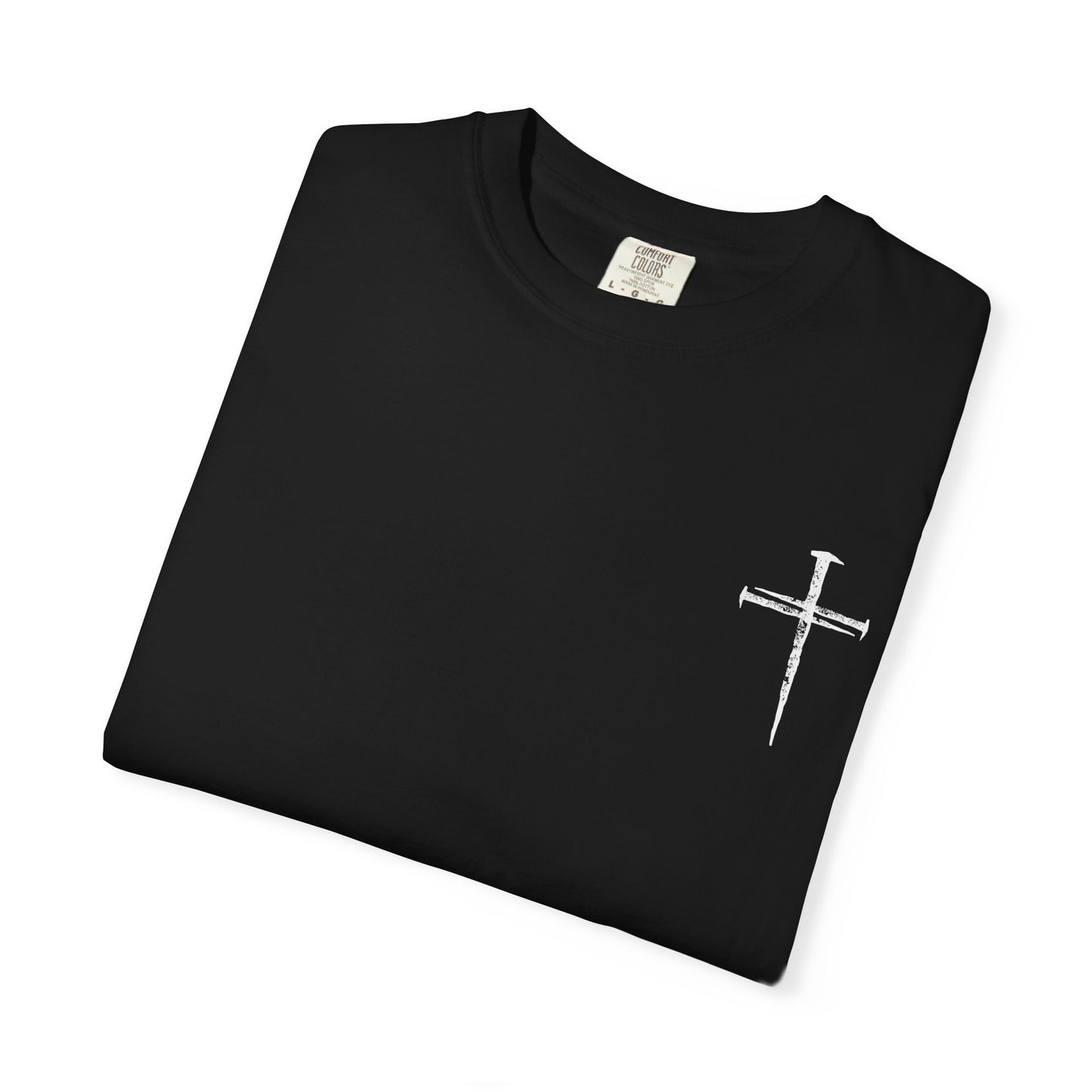 Faith-Inspired Unisex Garment-Dyed T-Shirt | 'It Wasn't the Nails...' Design