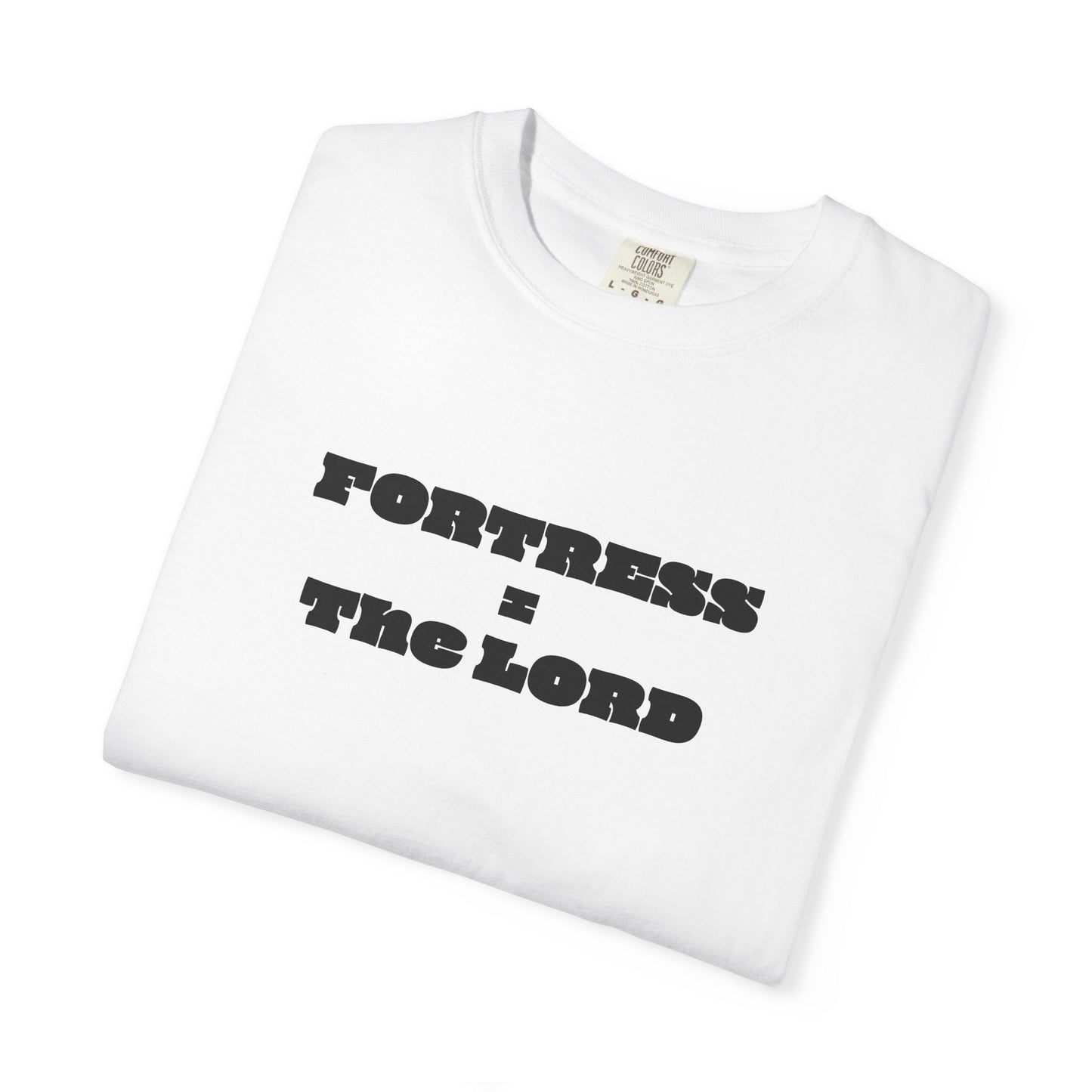 Fortress = the Lord T-Shirt