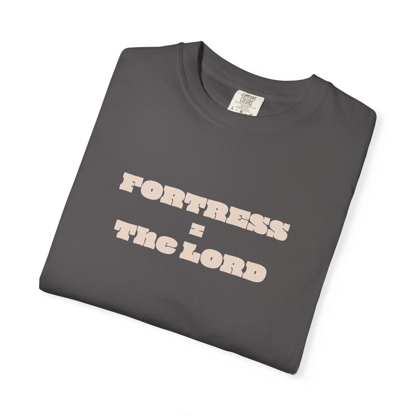 Fortress = the Lord T-Shirt