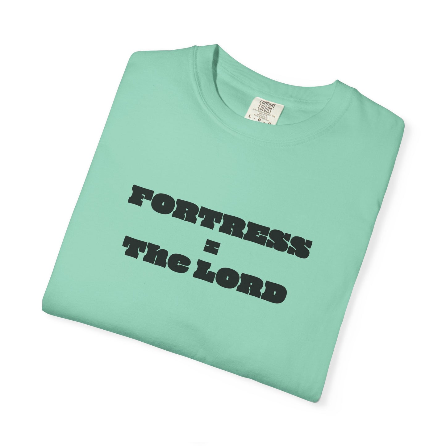Fortress = the Lord T-Shirt