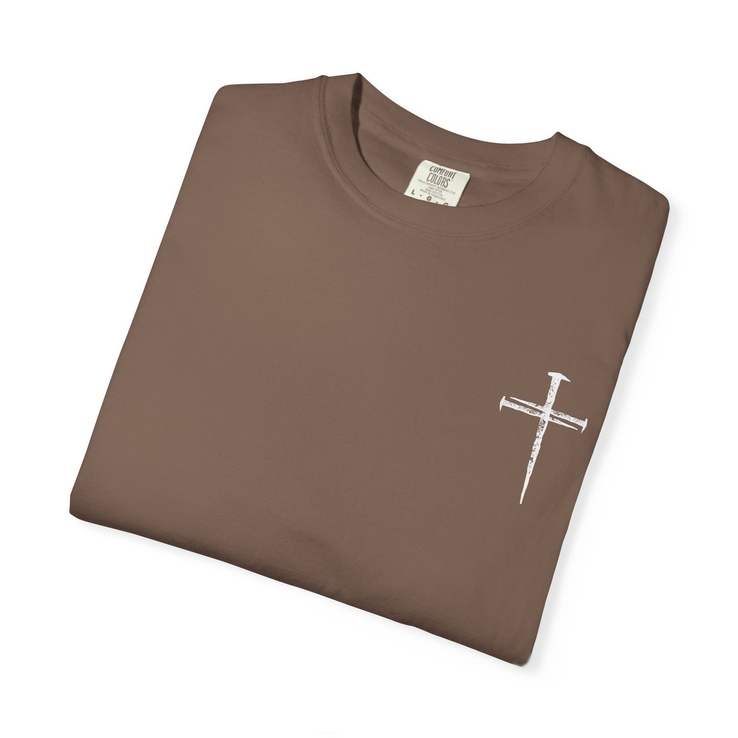 Faith-Inspired Unisex Garment-Dyed T-Shirt | 'It Wasn't the Nails...' Design