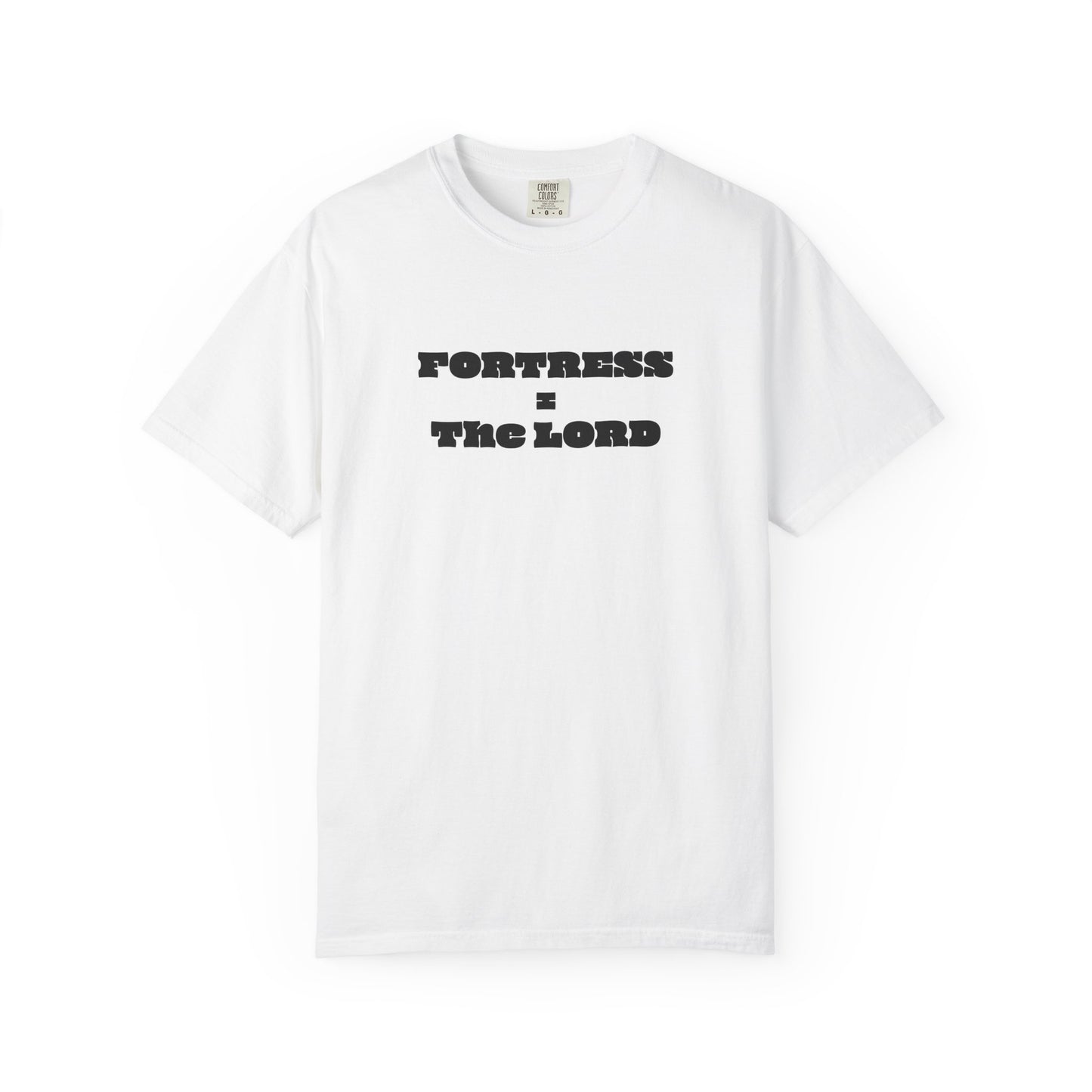 Fortress = the Lord T-Shirt