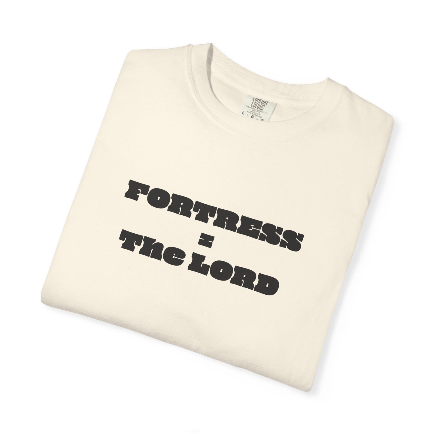 Fortress = the Lord T-Shirt