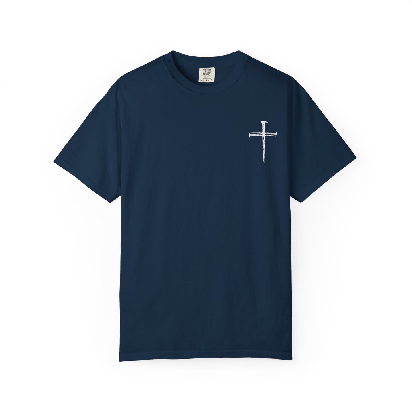 Faith-Inspired Unisex Garment-Dyed T-Shirt | 'It Wasn't the Nails...' Design